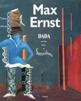 Max Ernst: Dada and the Dawn of Surrealism (Art & Design) 379131260X Book Cover