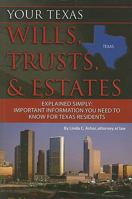 Your Texas Wills, Trusts, & Estates Explained Simply: Important Information You Need To Know For Texas Residents 1601384114 Book Cover