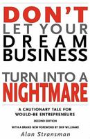 Don't Let Your Dream Business Turn Into a Nightmare: Second Edition 0779502671 Book Cover