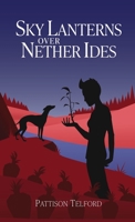 Sky Lanterns Over Nether Ides 1777053226 Book Cover