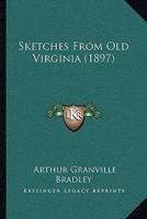 Sketches from Old Virginia 0548759014 Book Cover