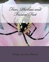 Fear, Phobias and Frozen Feet 0473100037 Book Cover