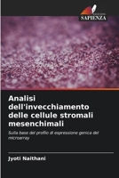 Analisi dell'invecchiamento delle cellule stromali mesenchimali 6206967522 Book Cover