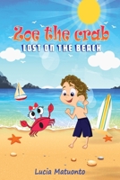 Zoe the crab: Lost on the Beach 1735264717 Book Cover