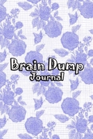 Brain Dump Journal: Template Worksheet Notebook With Prompts To Stop Stressing To Help You Clear Your Mind & Head Of Thoughts By Make Notes in Book | Blue Flowers Cover 1678337137 Book Cover