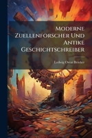 Moderne Zuellenforscher Und Antike Geschichtschreiber 1141739364 Book Cover