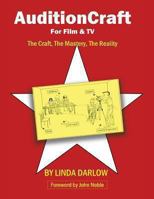 Auditioncraft for Film & TV: The Craft, the Mastery, the Reality 1460220749 Book Cover