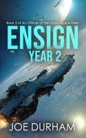 Ensign Year 2 (An Officer of the Union Space Fleet) B0H33VMGQT Book Cover