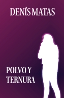 POLVO Y TERNURA (Spanish Edition) B0G4TK33GV Book Cover