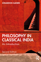 Philosophy in Classical India: An Introduction 1041215088 Book Cover