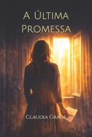 A Última Promessa: Quando a fé é testada no silêncio de Deus (Portuguese Edition) B0H23FCVML Book Cover