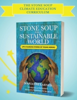 The Stone Soup Climate Education Curriculum B0BZN9S6R7 Book Cover
