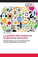 La Gestion del Cambio En La Gerencia Educativa 3659083526 Book Cover