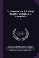 Catalogue of the John Boyd Thacher Collection of Incunabula: 3 1378854799 Book Cover