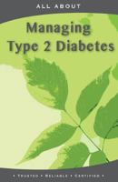 All about Managing Type 2 Diabetes 1896616607 Book Cover