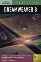 Exploring Dreamweaver 8 (Exploring (Delmar)) 1418016101 Book Cover
