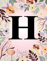H: Monogram Initial Letter H Notebook College Ruled Journal Gift for Women and Girls 1708105204 Book Cover
