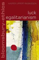 Luck Egalitarianism 147257043X Book Cover
