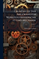 Grundsätze Der Angewandten Werkzeugswissenschaft Und Mechanik, Volume 5 1142414299 Book Cover