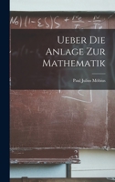 Ueber Die Anlage Zur Mathematik 101903789X Book Cover