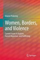 Women, Borders, and Violence: Current Issues in Asylum, Forced Migration, and Trafficking 1489988211 Book Cover