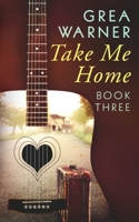 Take Me Home 1945910887 Book Cover