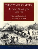 Thirty Years After: An Artist's Memoir of the Civil War 080711877X Book Cover