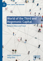 World of the Third and Hegemonic Capital: Between Marx and Freud 3031250168 Book Cover