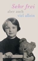 Sehr frei, aber auch viel allein 3956070437 Book Cover