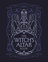 The Witch's Altar Book: The definitive guide to modern witchcraft 1836003889 Book Cover