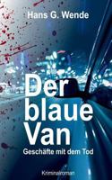 Der blaue Van: Geschäfte mit dem Tod - Kriminalroman 3735767125 Book Cover