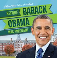 Before Barack Obama Was President 1538232480 Book Cover