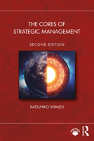 The Cores of Strategic Management 0415887003 Book Cover