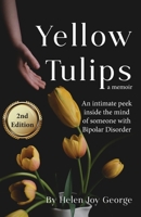 Yellow Tulips: one woman's quest for hope and healing in the darkness of bipolar disorder 1952714087 Book Cover