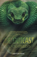 The Outcast (Galactic Conquests) 1038302307 Book Cover