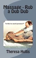 Massage - Rub a Dub Dub 1500474320 Book Cover