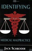 Identifying Medical Malpractice 0976381060 Book Cover