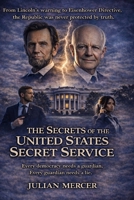 The Secrets of the United States Secret Service B0GM1L73KN Book Cover