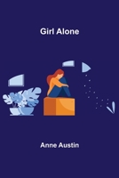 Girl Alone 149928652X Book Cover