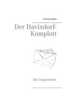 Der Havixdorf-Komplott: Ein Vergabekrimi 3732293823 Book Cover