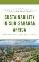 Sustainability in Sub-Saharan Africa: Problems, Perspectives, and Prospects 1498573959 Book Cover