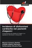 Incidenza di disfunzioni cardiache nei pazienti chagasici (Italian Edition) 6207753755 Book Cover