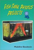 Fish Tank Physics Projects (Science Fair Success) 0766016242 Book Cover