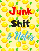 Junk Shit & Notes Planner Organizer Calendar: 2020 Lemon Planner Notebook. Weekly And Monthly Agenda Schedule and Organizer with Space for Notes. ... to do list, Journal, Diary, 53 Weeks 8,5x11 1698624743 Book Cover