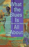 What the Blues Is All About 0399523766 Book Cover