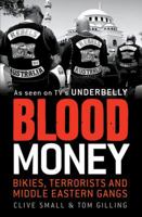 Blood Money: Bikies, Terrorists And Middle Eastern Gangs 1742371876 Book Cover