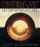 Overlay: Contemporary Art and the Art of Prehistory 0394711459 Book Cover
