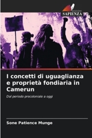 I concetti di uguaglianza e proprietà fondiaria in Camerun: Dal periodo precoloniale a oggi 6206072177 Book Cover