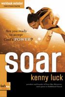 Soar: Are You Ready to Accept God's Power? 1578569893 Book Cover