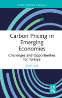 Carbon Pricing in Emerging Economies: Challenges and Opportunities for Türkiye (Routledge Explorations in Environmental Economics) 1032944544 Book Cover